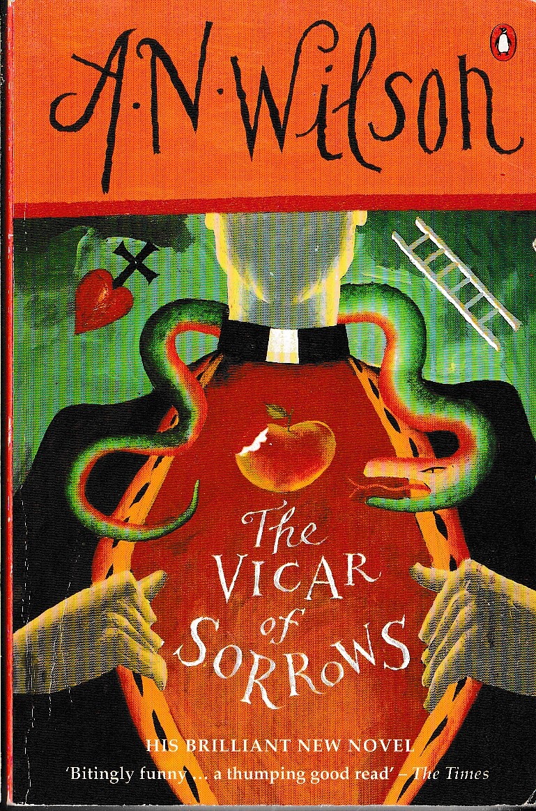 A.N. Wilson  THE VICAR OF SORROWS front book cover image
