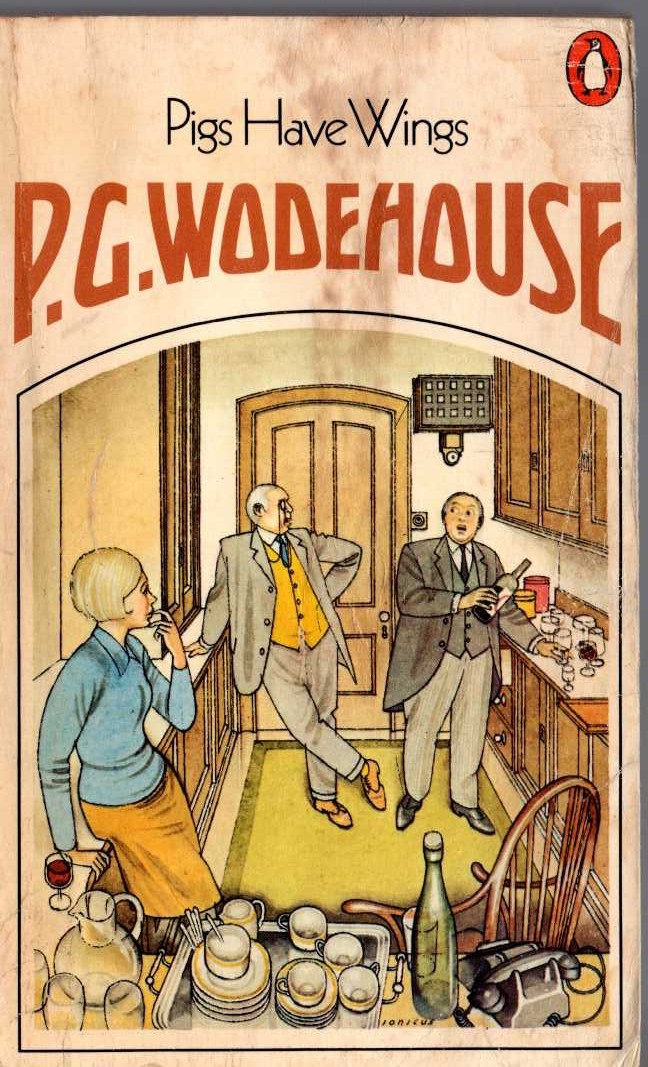 P.G. Wodehouse  PIGS HAVE WINGS front book cover image