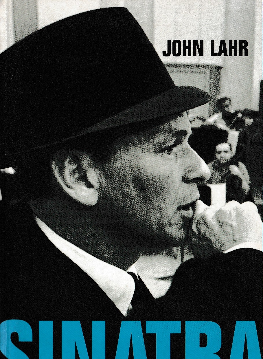 John Lahr  SINATRA: THE ARTIST AND THE MAN front book cover image