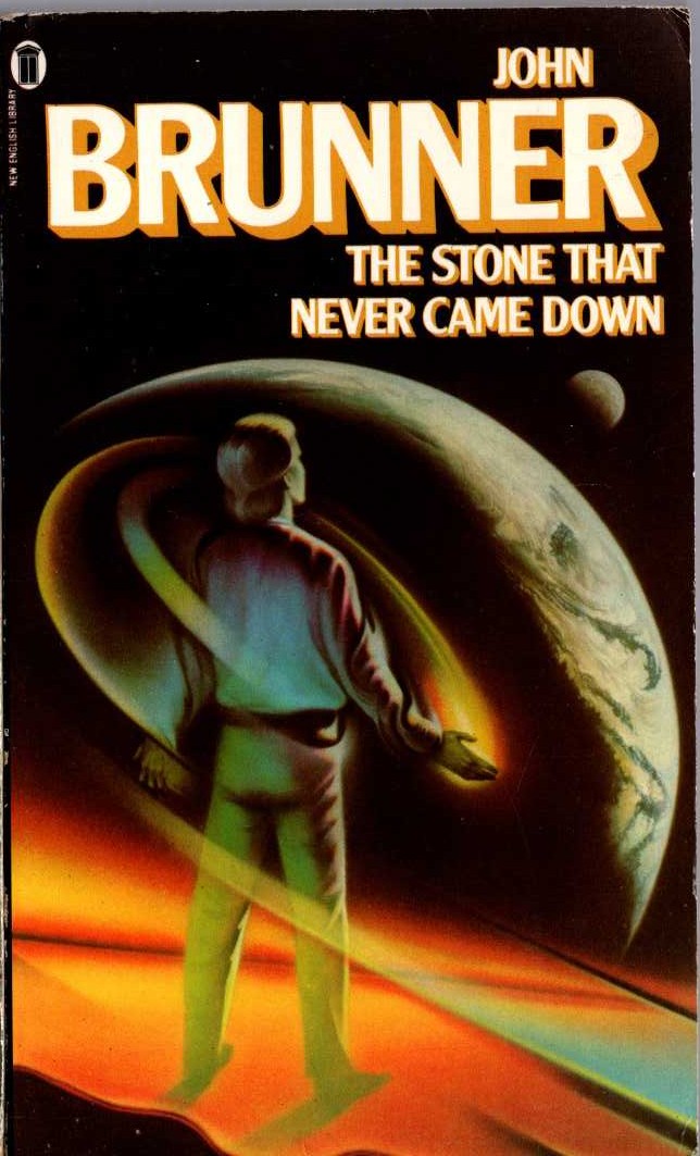 John Brunner  THE STONE THAT NEVER CAME DOWN front book cover image
