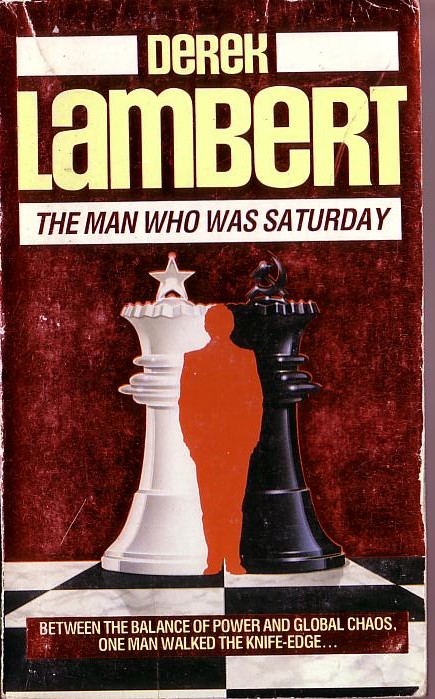 Derek Lambert  THE MAN WHO WAS SATURDAY front book cover image