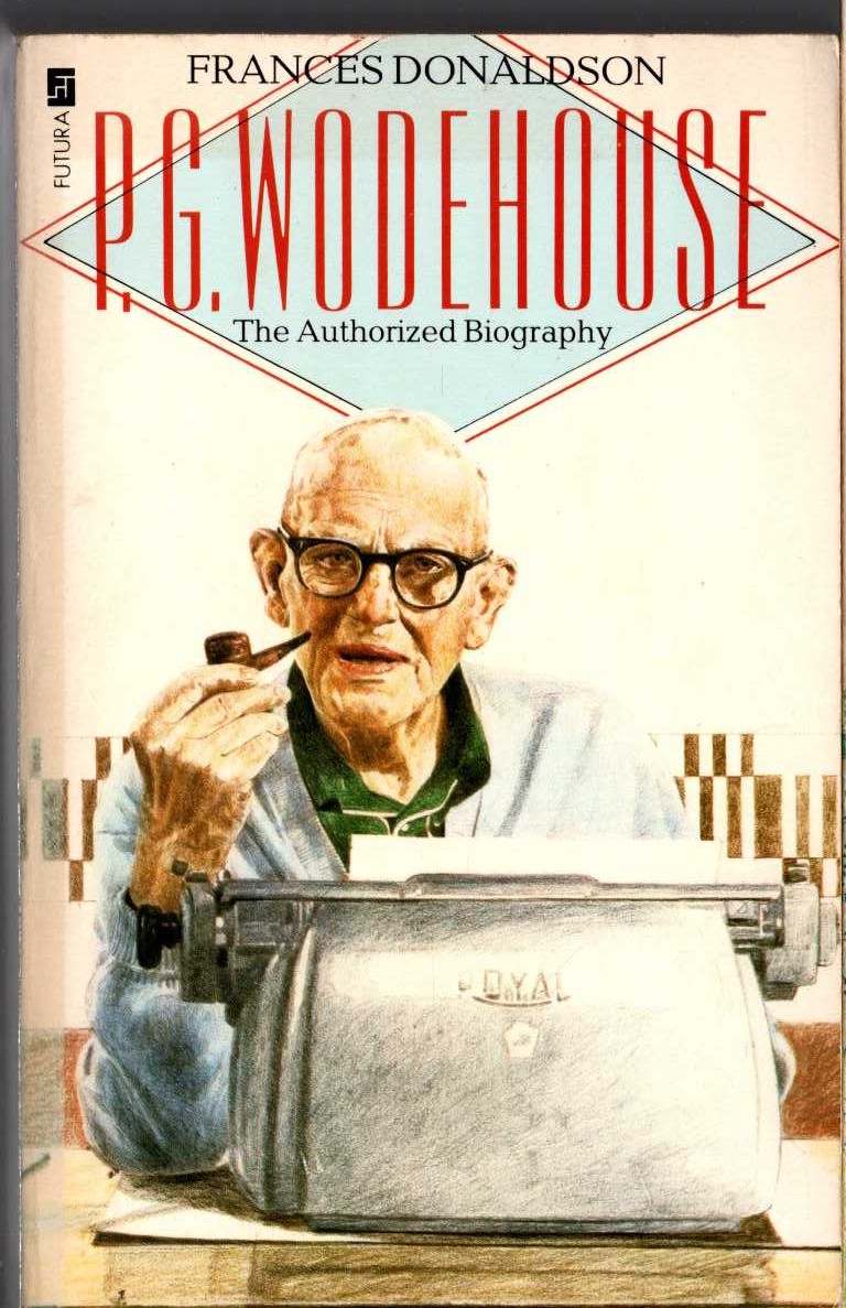 (Frances Donaldson) P.G.WODEHOUSE. The Authorized Biography front book cover image