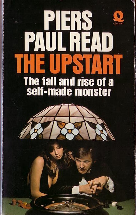 Piers Paul Read  THE UPSTART front book cover image