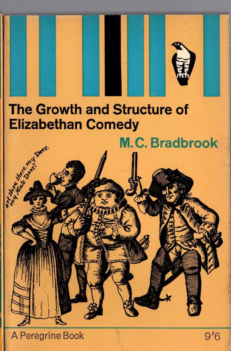 M.C. Bradbrook  THE GROWTH AND STRUCTURE OF ELIZABETHAN COMEDY front book cover image