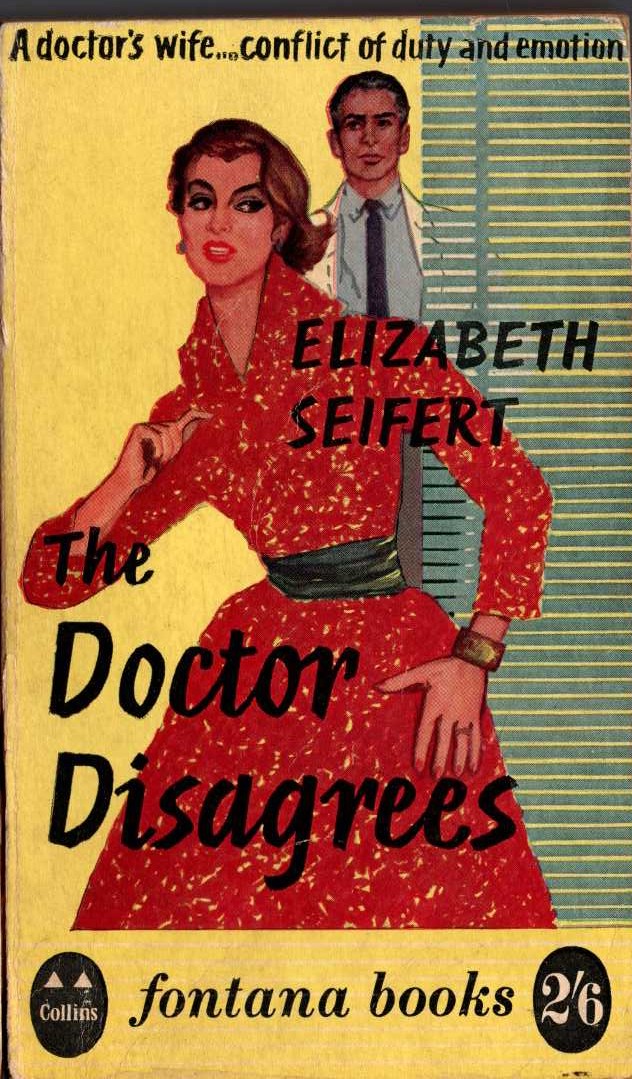Elizabeth Seifert  THE DOCTOR DISAGREES front book cover image