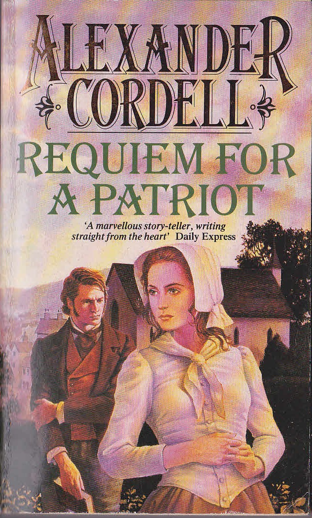 Alexander Cordell  REQUIEM FOR A PATRIOT front book cover image