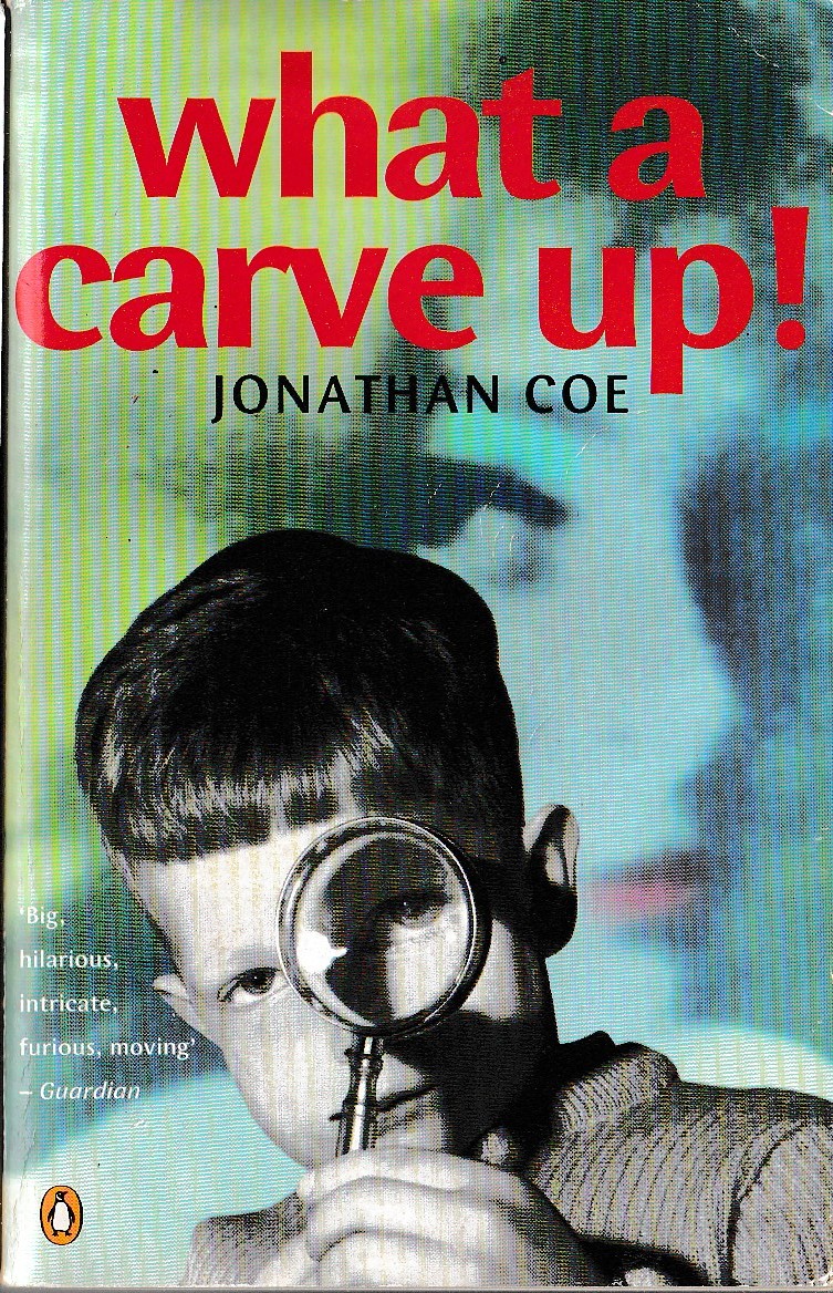 Jonathan Coe  WHAT A CARVE UP! front book cover image