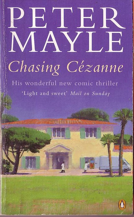 Peter Mayle  CHASING CEZANNE front book cover image