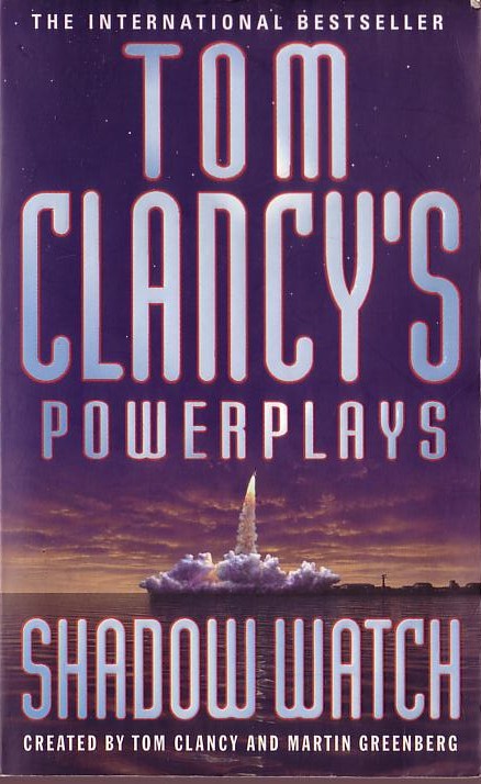 Tom Clancy  POWER PLAYS: SHADOW WATCH front book cover image