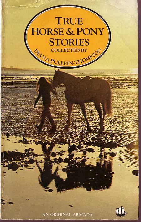 (Diana Pullein-Thompson collects) TRUE HORSE & PONY STORIES front book cover image