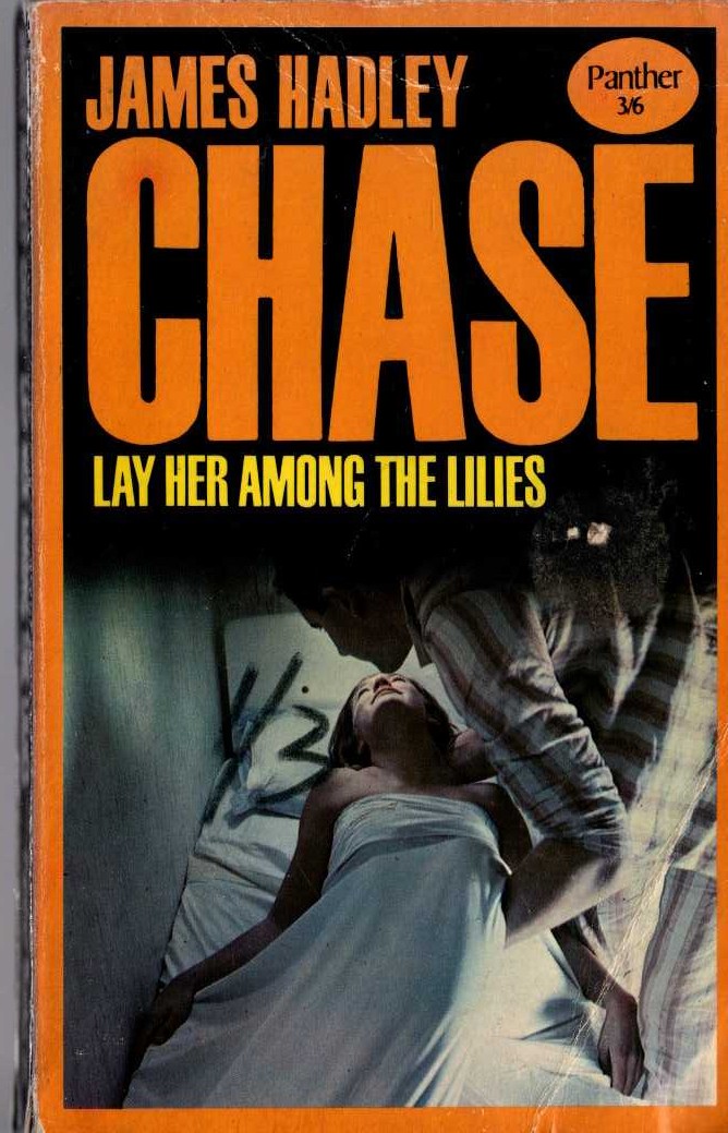 James Hadley Chase  LAY HER AMONG THE LILIES front book cover image