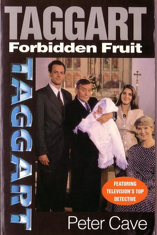 Peter Cave  TAGGART: FORBIDDEN FRUIT (Mark McManus) front book cover image
