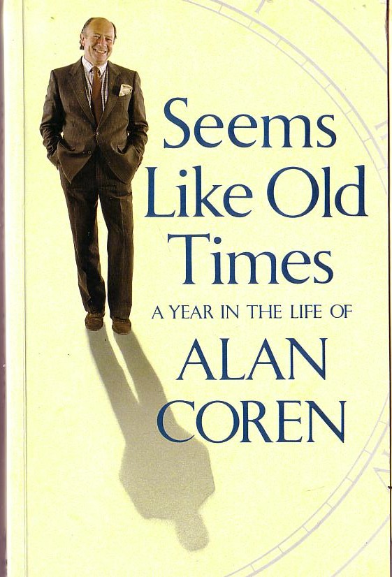 Alan Coren  SEEMS LIKE OLD TIMES. A Year in the Life of Alan Coren front book cover image