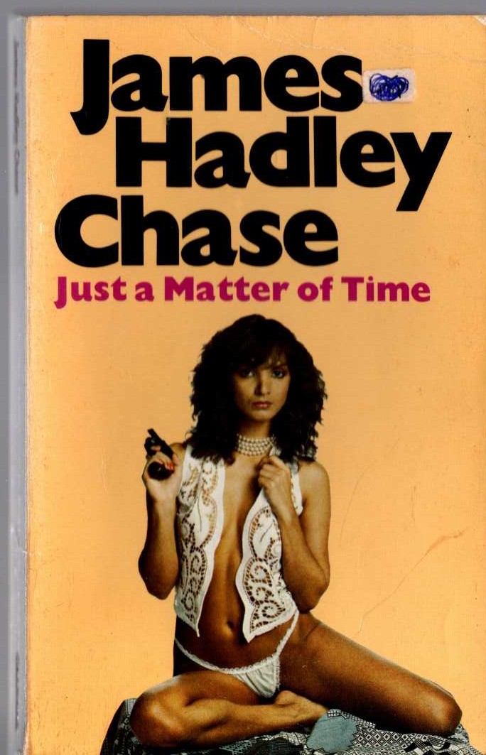 James Hadley Chase  JUST A MATTER OF TIME front book cover image