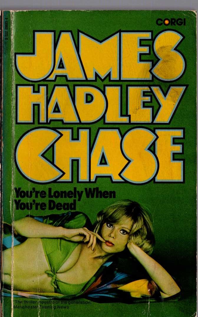 James Hadley Chase  YOU'RE LONELY WHEN YOU'RE DEAD front book cover image