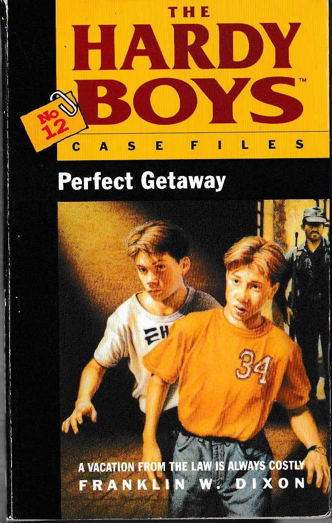 Franklin W. Dixon  THE HARDY BOYS CASEFILES: #12 PERFECT GETAWAY front book cover image