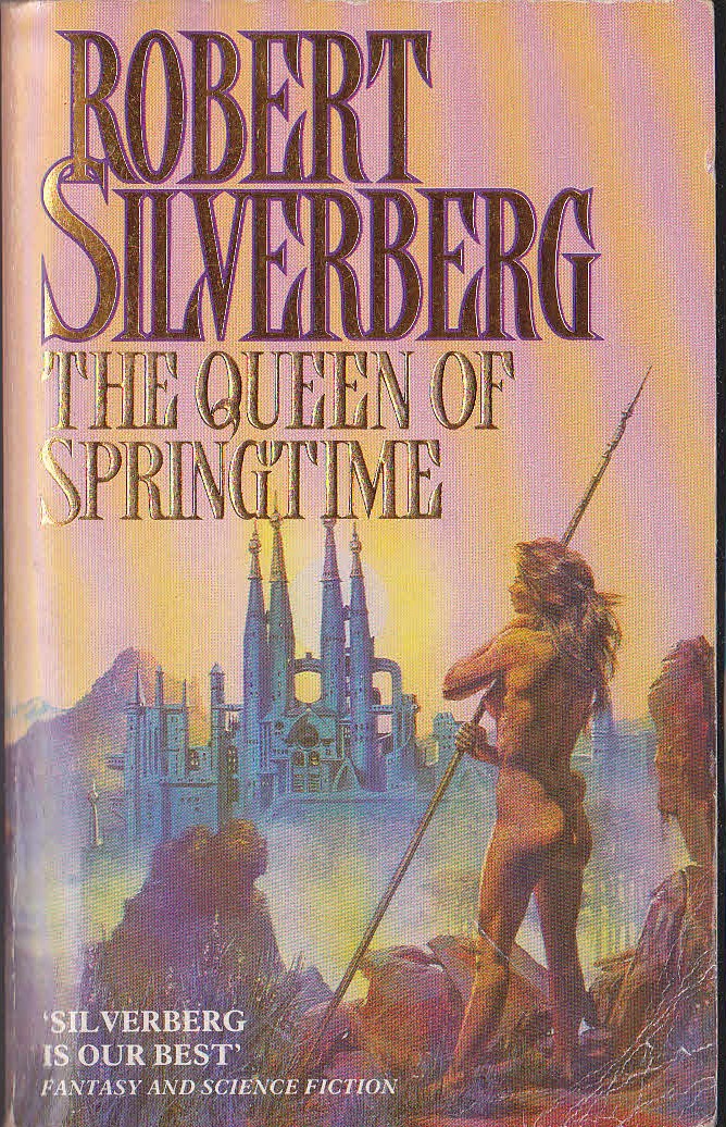 Robert Silverberg  THE QUEEN OF SPRINGTIME front book cover image