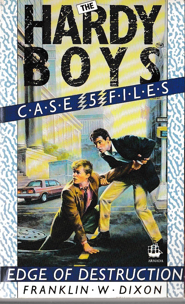 Franklin W. Dixon  THE HARDY BOYS CASEFILES: #5 EDGE OF DESTRUCTION front book cover image
