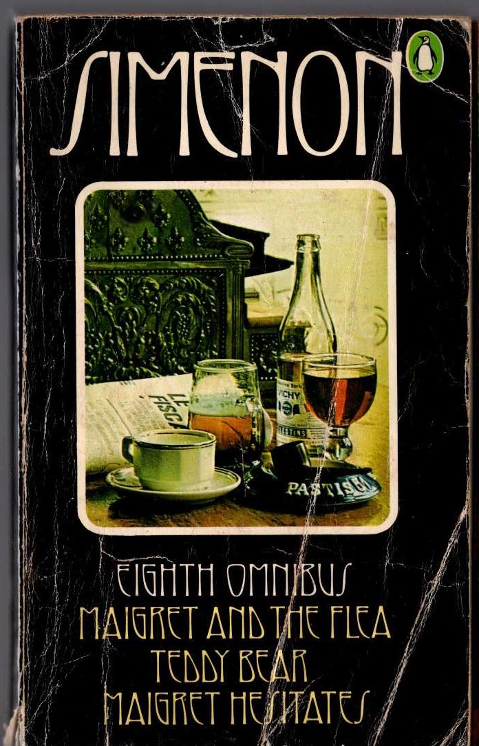 Georges Simenon  THE EIGHTH SIMENON OMNIBUS: MAIGRET AND THE FLEA/ TEDDY BEAR/ MAIGRET HESITATES front book cover image