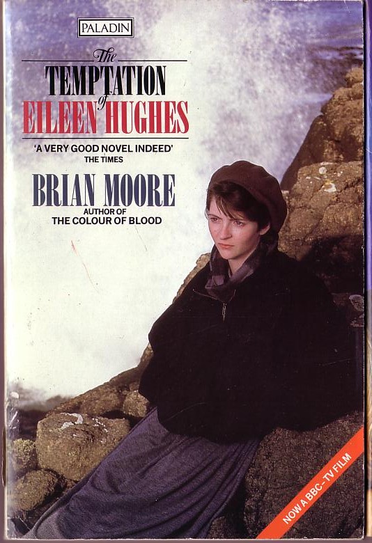 Brian Moore  THE TEMPTATION OF EILEEN HUGHES (BBC-TV) front book cover image