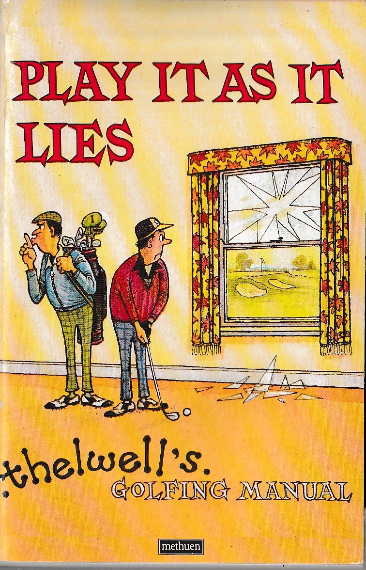 Norman Thelwell  PLAY IT AS IT LIES - Golfing Manual front book cover image