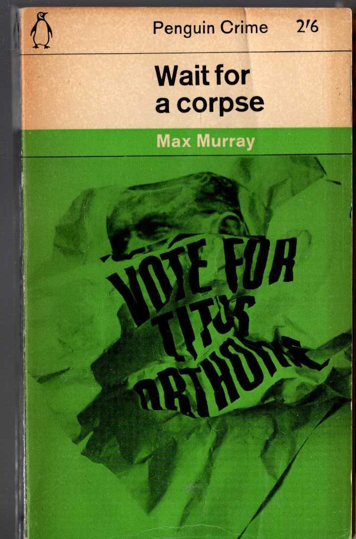 Max Murray  WAIT FOR A CORPSE front book cover image