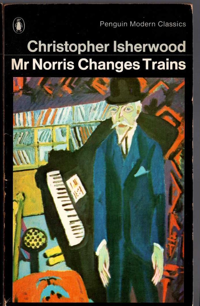 Christopher Isherwood  MR NORRIS CHANGES TRAINS front book cover image