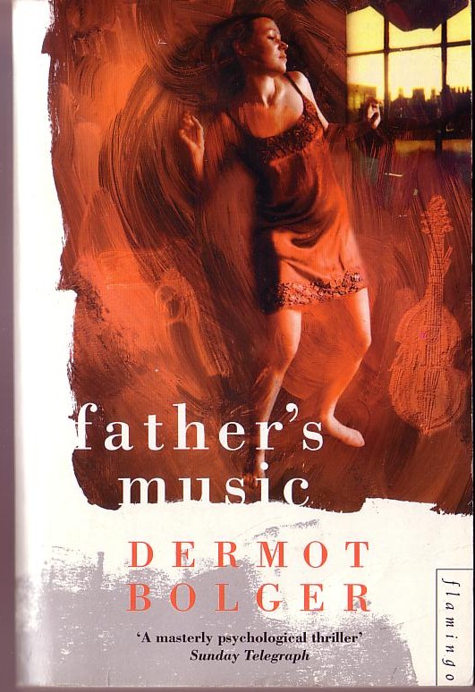 Dermot Bolger  FATHER'S MUSIC front book cover image