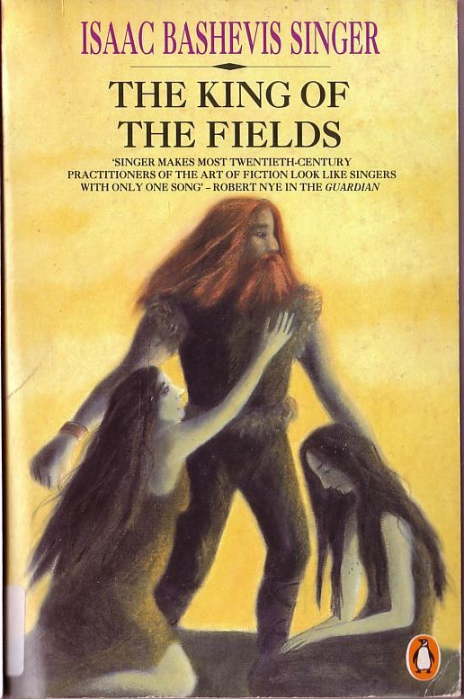 Isaac Bashevis Singer  THE KING OF THE FIELDS front book cover image