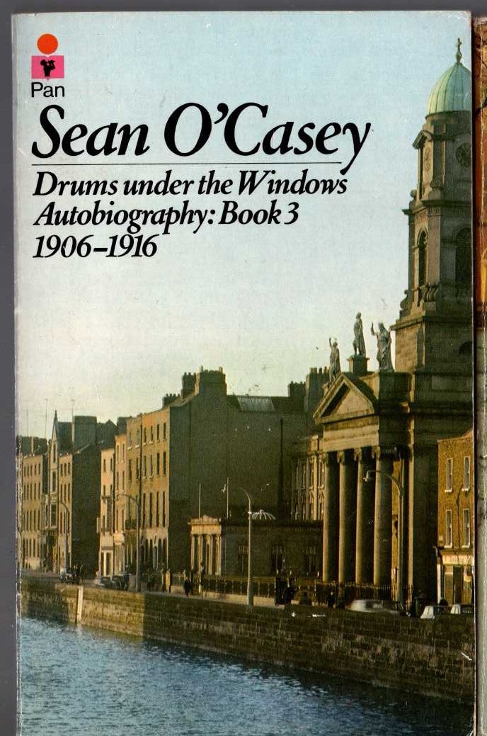 Sean O'Casey  AUTOBIOGRAPHY Book 3: DRUMS UNDER THE WINDOWS 1906-1916 front book cover image