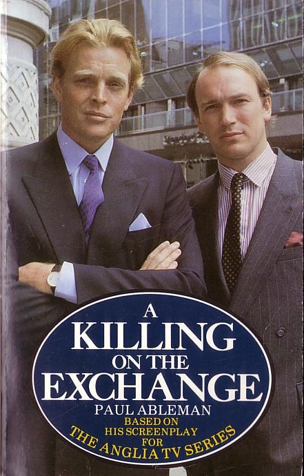 Paul Ableman  A KILLING ON THE EXCHANGE (Anglia TV) front book cover image