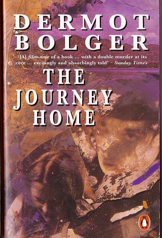 Dermot Bolger  THE JOURNEY HOME front book cover image