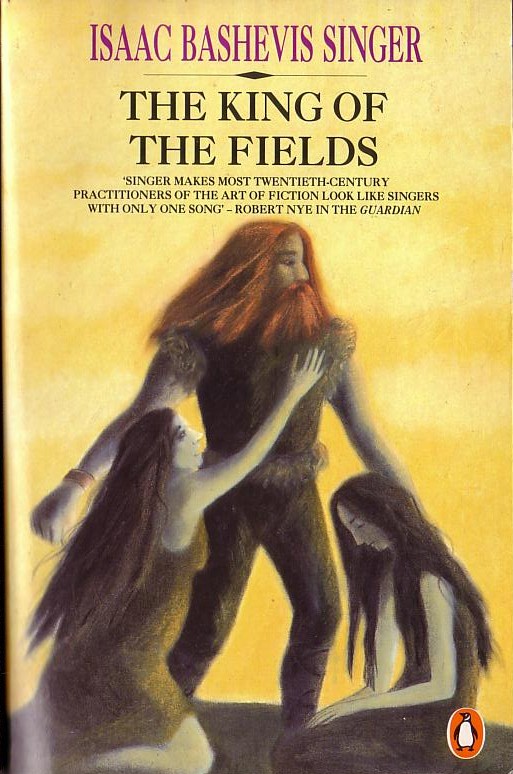 Isaac Bashevis Singer  THE KING OF THE FIELDS front book cover image