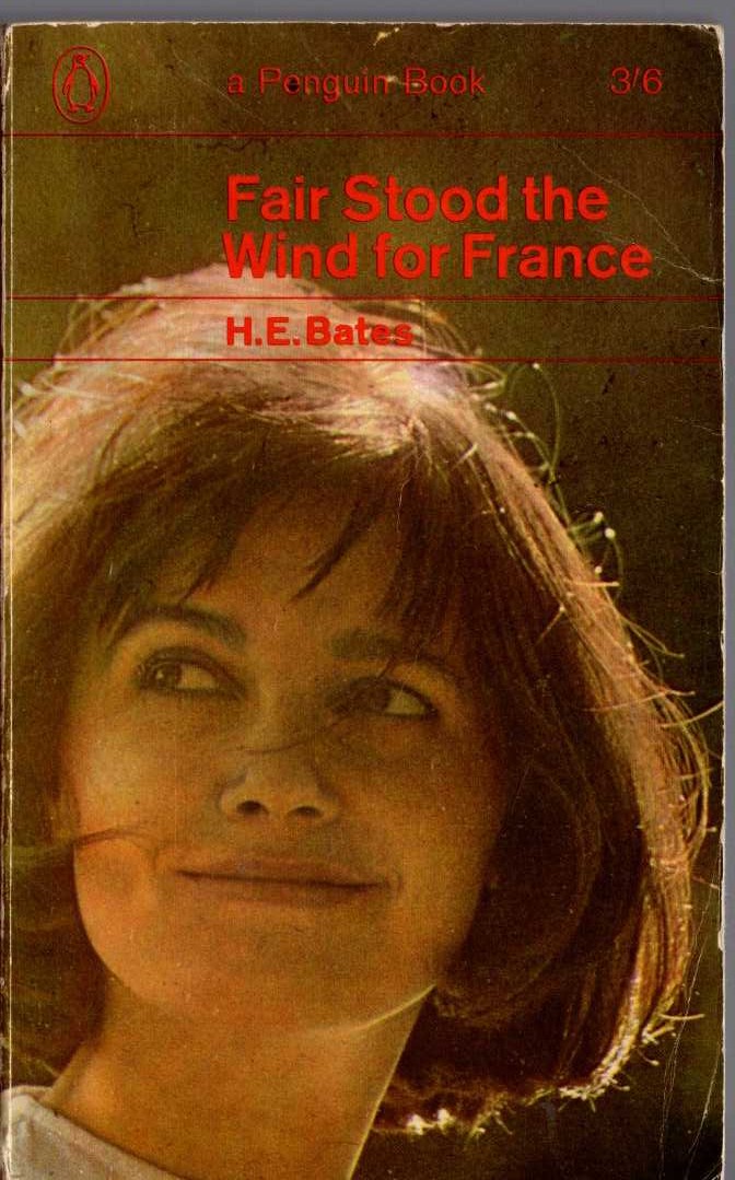 H.E. Bates  FAIR STOOD THE WIND FOR FRANCE front book cover image