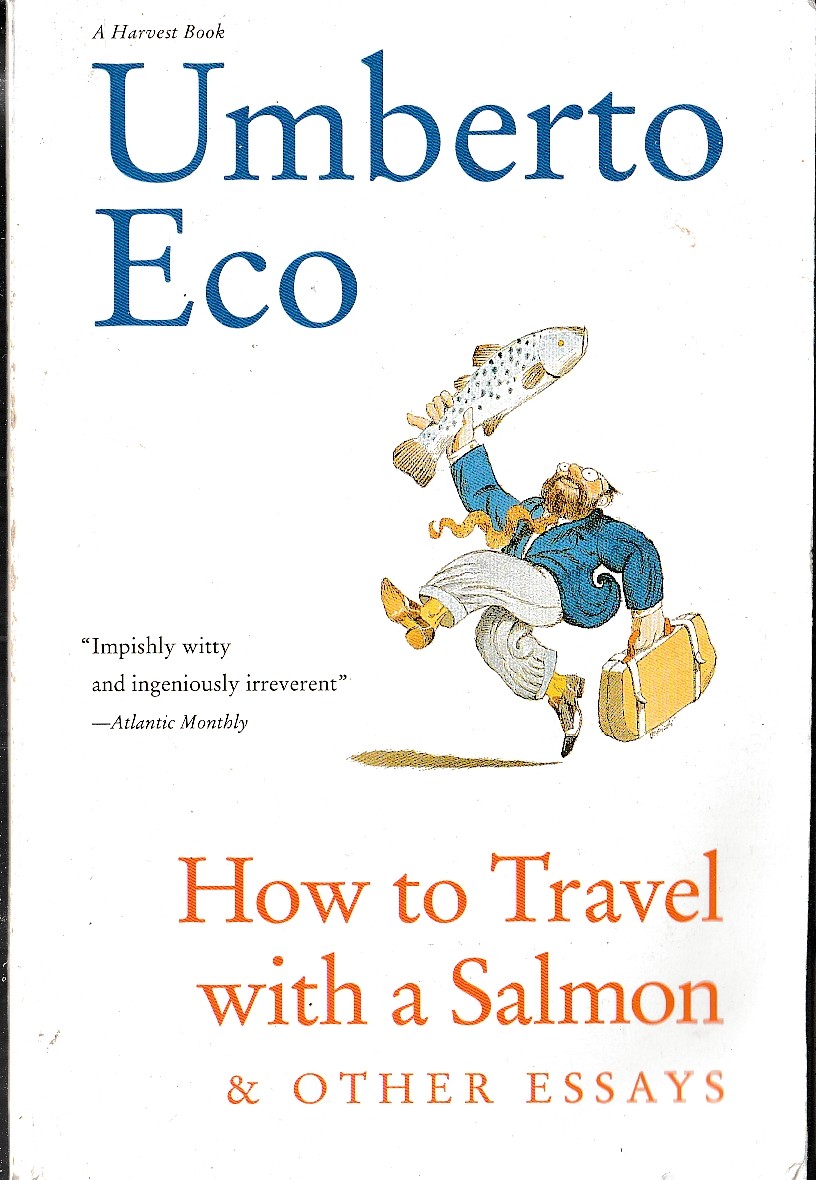 Umberto Eco  HOW TO TRAVEL WITH A SALMON & Other Essays front book cover image