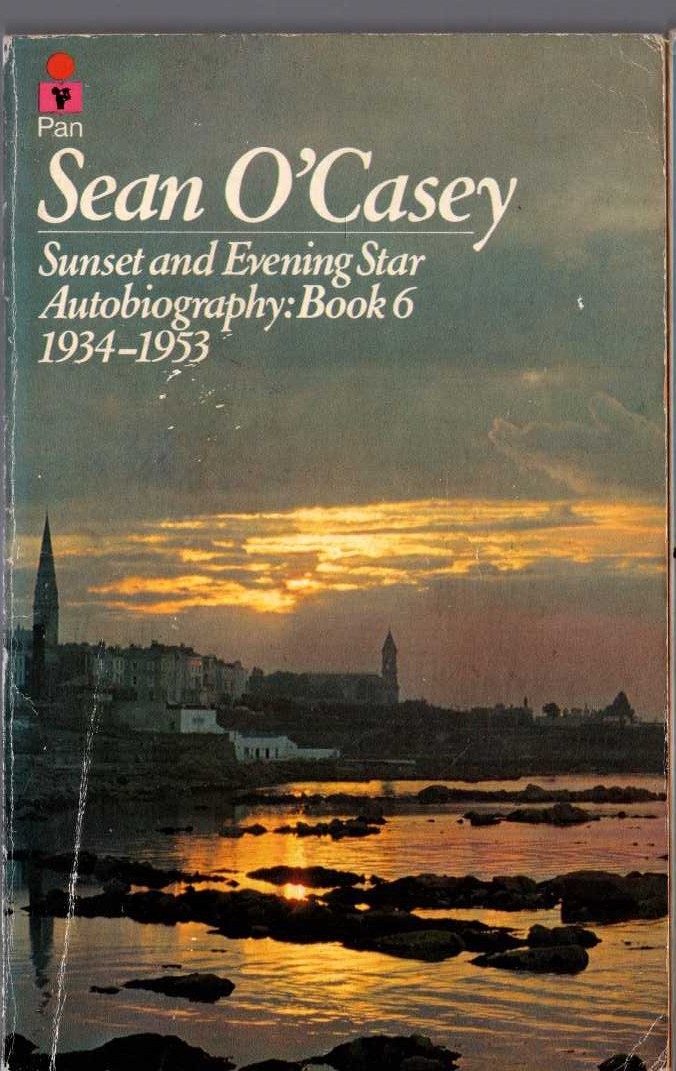 Sean O'Casey  AUTOBIOGRAPHY Book 6: SUNSET AND EVENING STAR 1934-1953 front book cover image