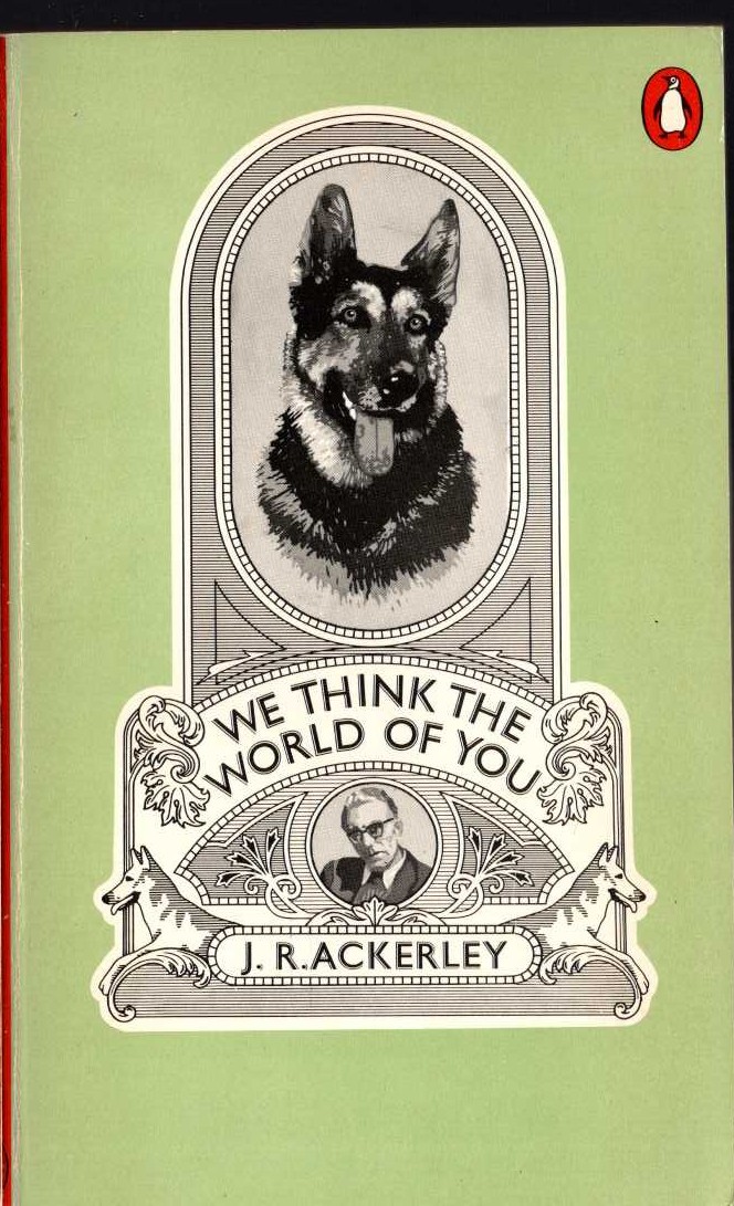 J.R. Ackerley  WE THINK THE WORLD OF YOU front book cover image