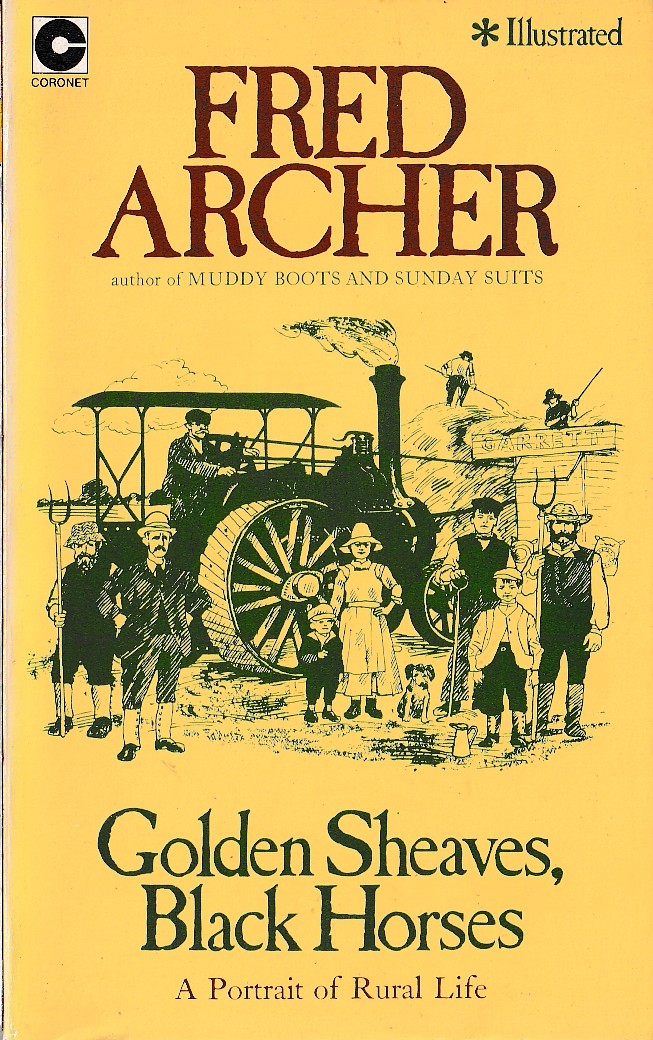 Fred Archer  GOLDEN SHEAVES, BLACK HORSES. A Portrait of Rural Life front book cover image