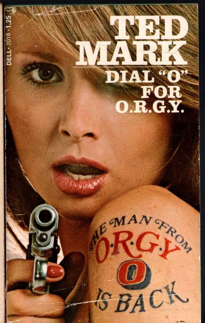 Ted Mark  DIAL ''O'' FOR O.R.G.Y. front book cover image