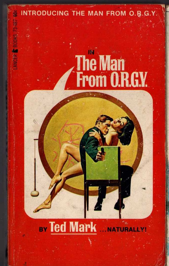 Ted Mark  THE MAN FROM O.R.G.Y. #1 front book cover image