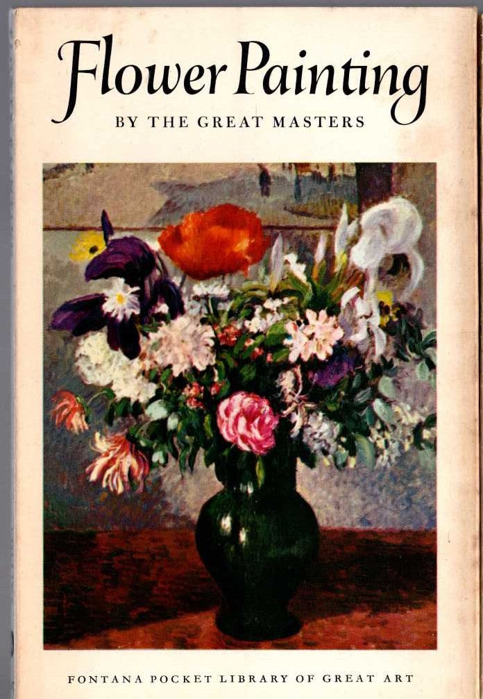 FLOWER PAINTING BY THE GREAT MASTERS text by Margaret Fairbanks Marcus front book cover image