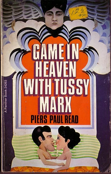 Piers Paul Read  GAME IN HEAVEN WITH TUSSY MARX front book cover image