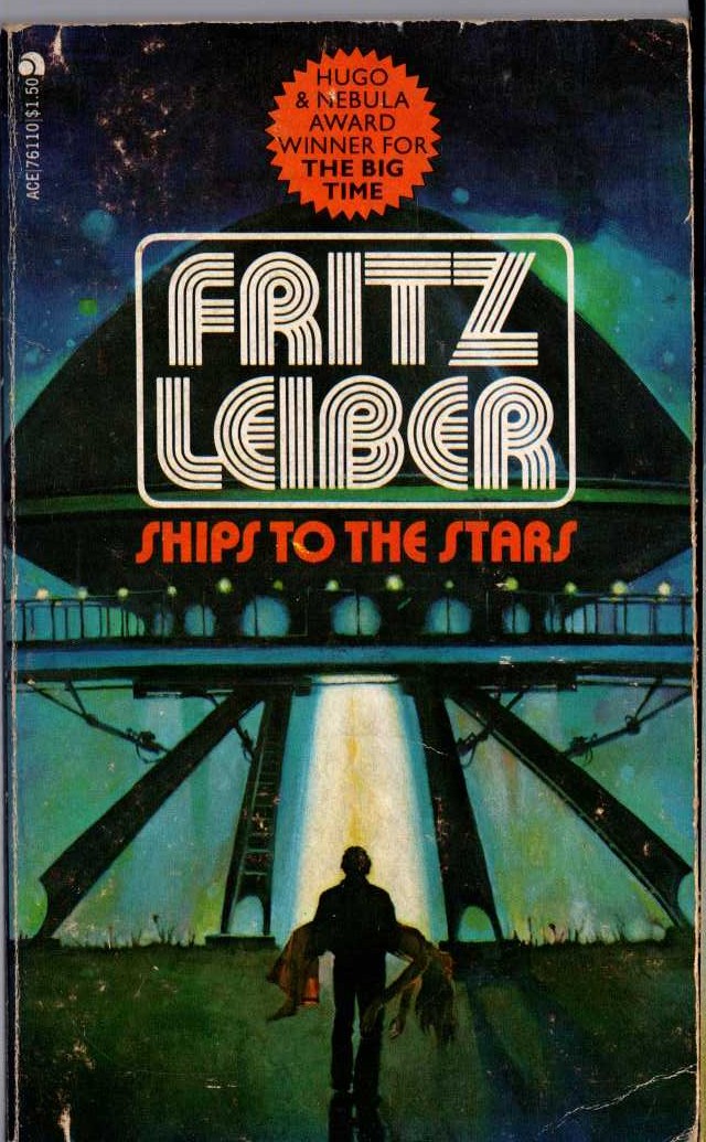 Fritz Leiber  SHIPS TO THE STARS front book cover image