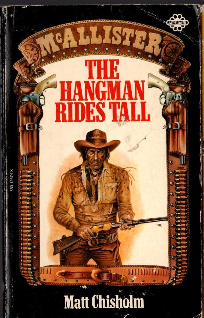 Matt Chisholm  McALLISTER - THE HANGMAN RIDES TALL front book cover image