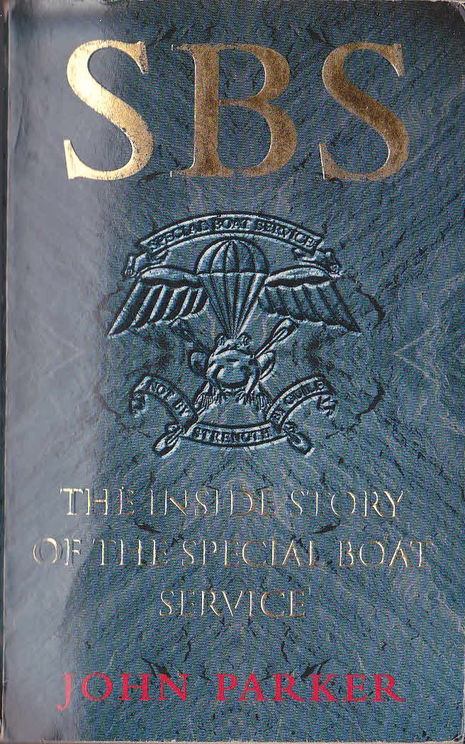 SBS. The Inside Story of the Special Boat Service by John Parker front book cover image