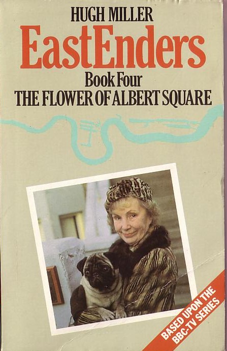 Hugh Miller  EASTENDERS (BBC-TV) 4: The Flower of Albert Square front book cover image