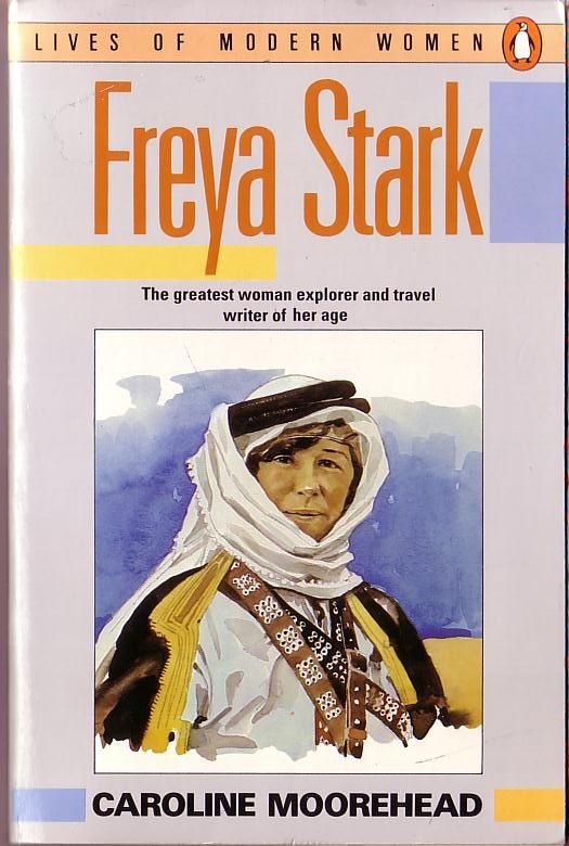 Caroline Moorehead  FREYA STARK (Biography) front book cover image
