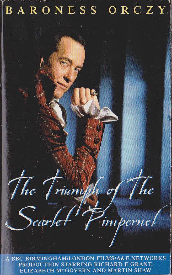 Baroness Orczy  THE TRIUMPH OF THE SCARLET PIMPERNEL (Richard E.Grant) front book cover image