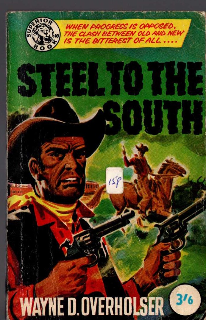 Wayne D. Overholser  STEEL TO THE SOUTH front book cover image