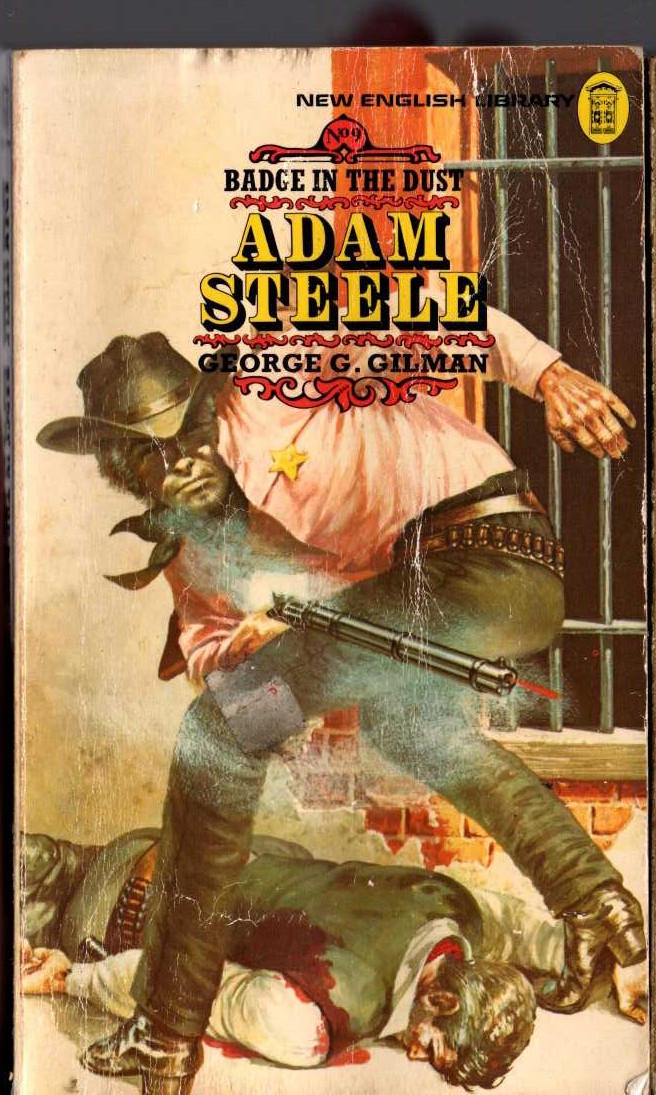George G. Gilman  ADAM STEELE 9: BADGE IN THE DUST front book cover image